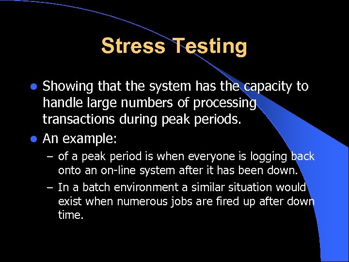 Stress Testing Showing that the system has the capacity to handle large numbers of