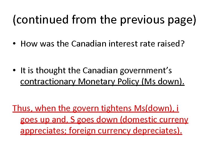 (continued from the previous page) • How was the Canadian interest rate raised? •