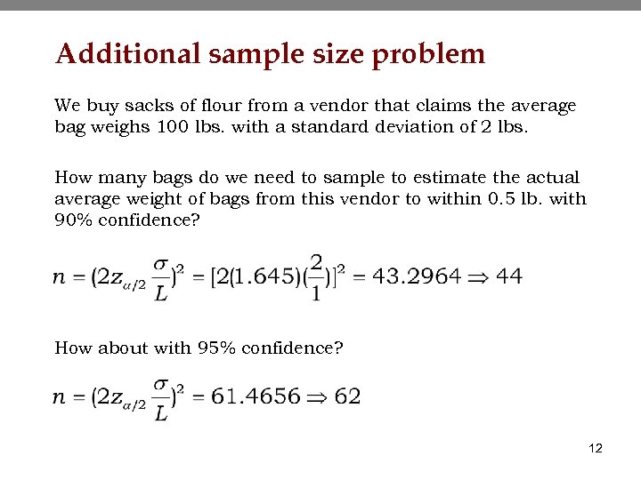 Additional sample size problem We buy sacks of flour from a vendor that claims