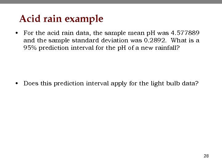 Acid rain example • For the acid rain data, the sample mean p. H