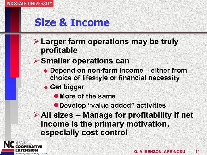 Size & Income Ø Larger farm operations may be truly profitable Ø Smaller operations