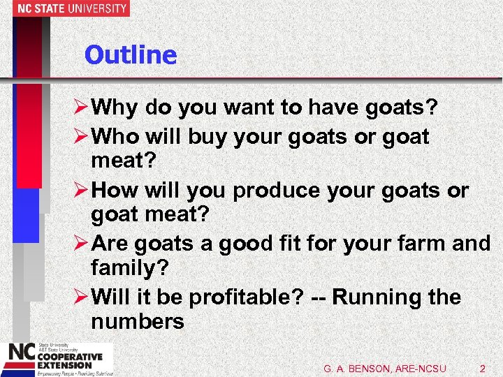 Outline Ø Why do you want to have goats? Ø Who will buy your