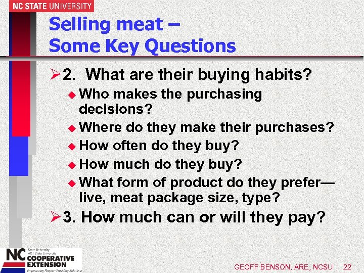 Selling meat – Some Key Questions Ø 2. What are their buying habits? u