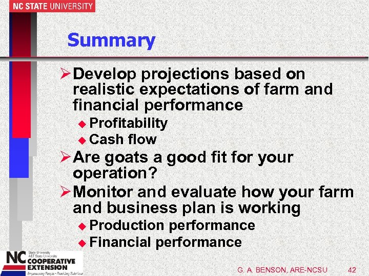 Summary Ø Develop projections based on realistic expectations of farm and financial performance u