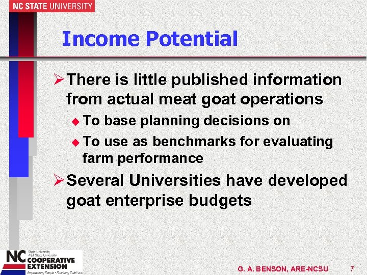 Income Potential Ø There is little published information from actual meat goat operations u