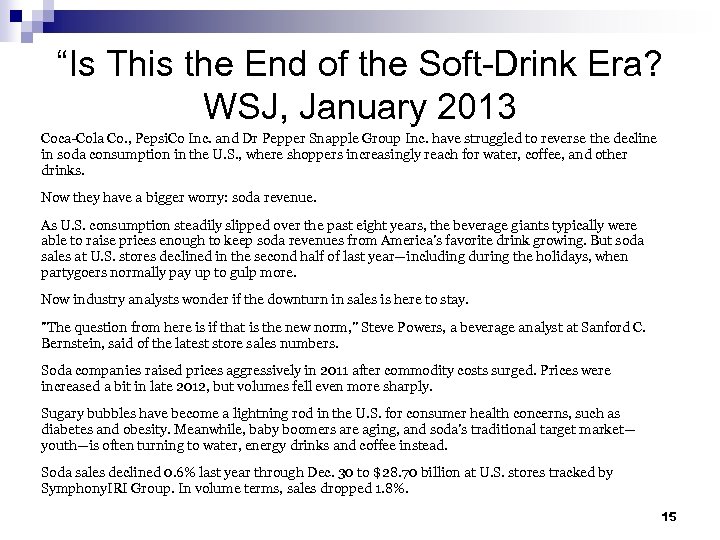 “Is This the End of the Soft-Drink Era? WSJ, January 2013 Coca-Cola Co. ,