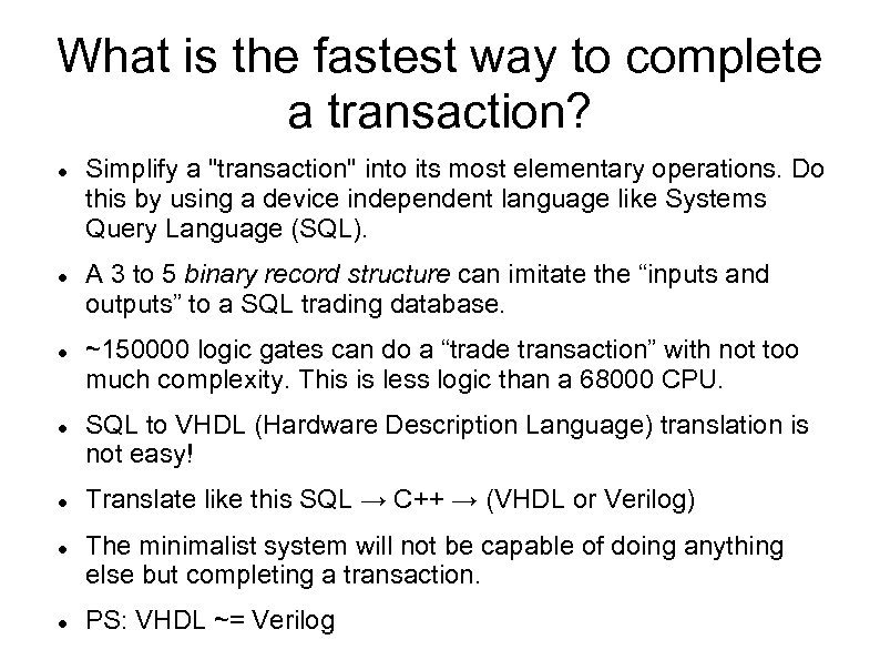 What is the fastest way to complete a transaction? Simplify a 