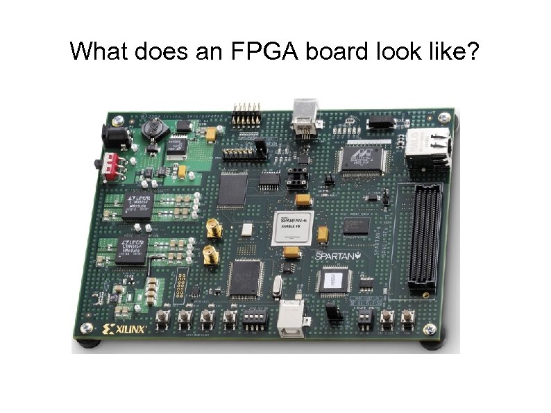 What does an FPGA board look like? 