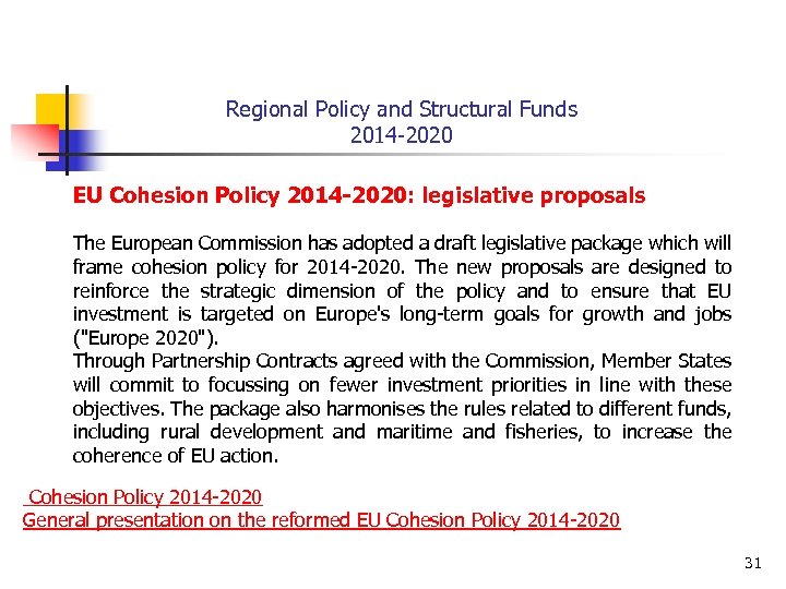 Regional Policy and Structural Funds 2014 -2020 EU Cohesion Policy 2014 -2020: legislative proposals