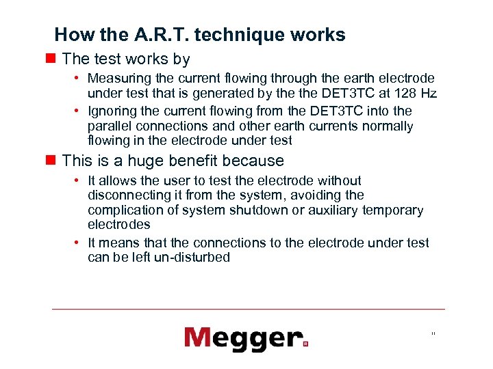 How the A. R. T. technique works n The test works by • Measuring