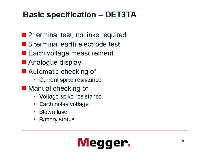 Basic specification – DET 3 TA n 2 terminal test, no links required n