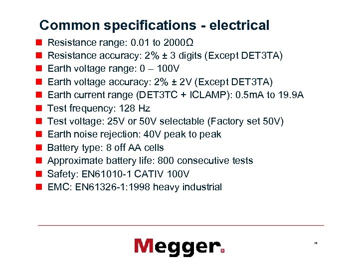 Common specifications - electrical n n n Resistance range: 0. 01 to 2000Ω Resistance