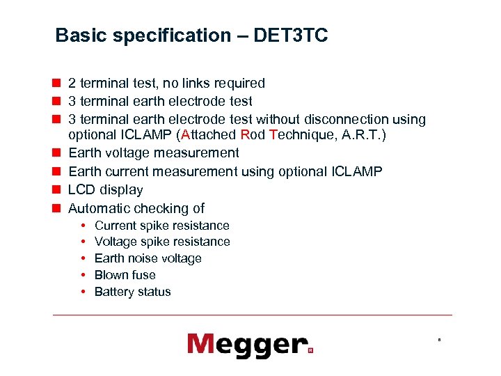 Basic specification – DET 3 TC n 2 terminal test, no links required n