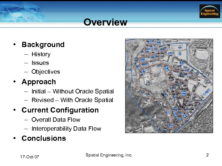 Overview • Background – History – Issues – Objectives • Approach – Initial –