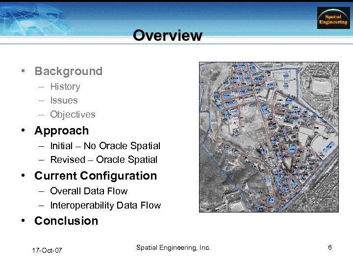 Overview • Background – History – Issues – Objectives • Approach – Initial –