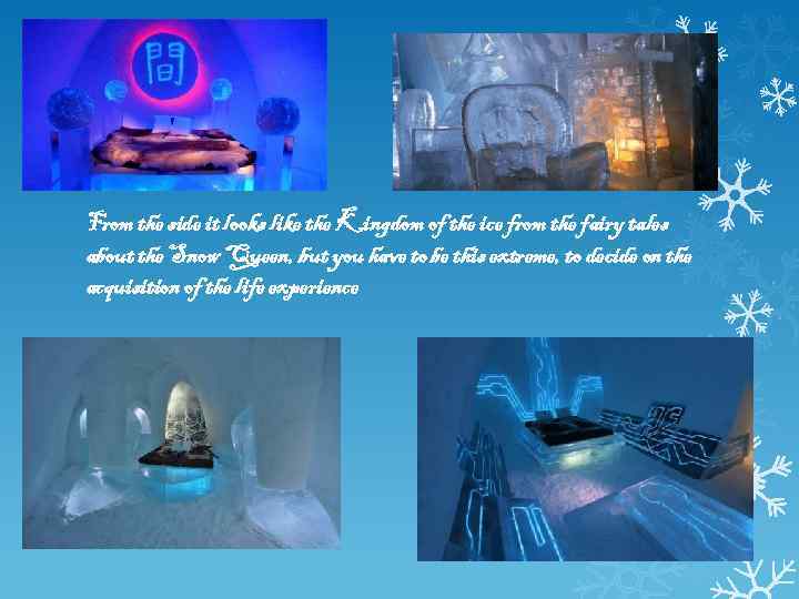 From the side it looks like the Kingdom of the ice from the fairy