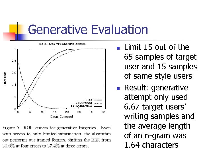 Generative Evaluation n n Limit 15 out of the 65 samples of target user