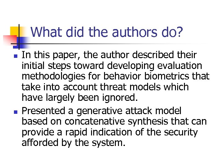 What did the authors do? n n In this paper, the author described their