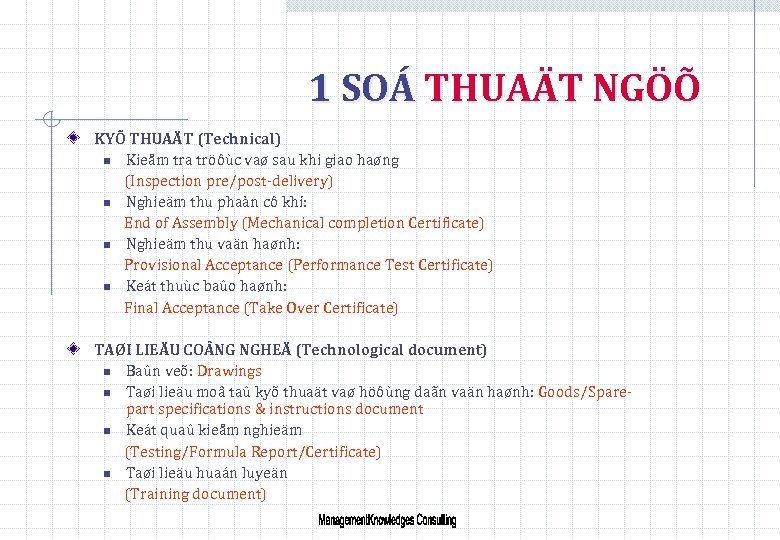 1 SOÁ THUAÄT NGÖÕ KYÕ THUAÄT (Technical) n Kieåm tra tröôùc vaø sau khi