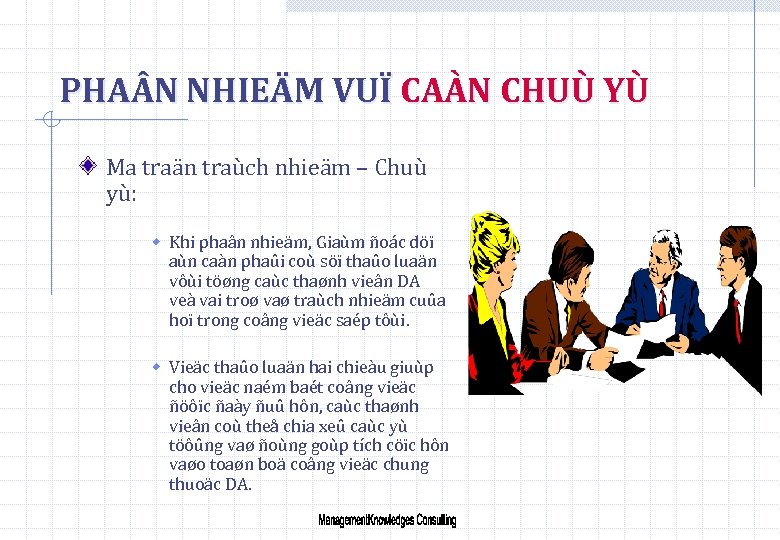 PHA N NHIEÄM VUÏ CAÀN CHUÙ YÙ Ma traän traùch nhieäm – Chuù yù: