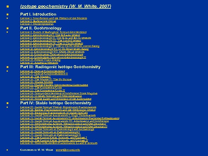 n Izotope geochemistry (W. M. White, 2007) n Part I. Introduction n Lecture 1: