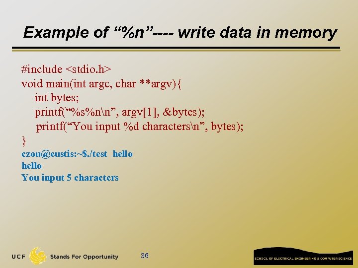 Example of “%n”---- write data in memory #include <stdio. h> void main(int argc, char