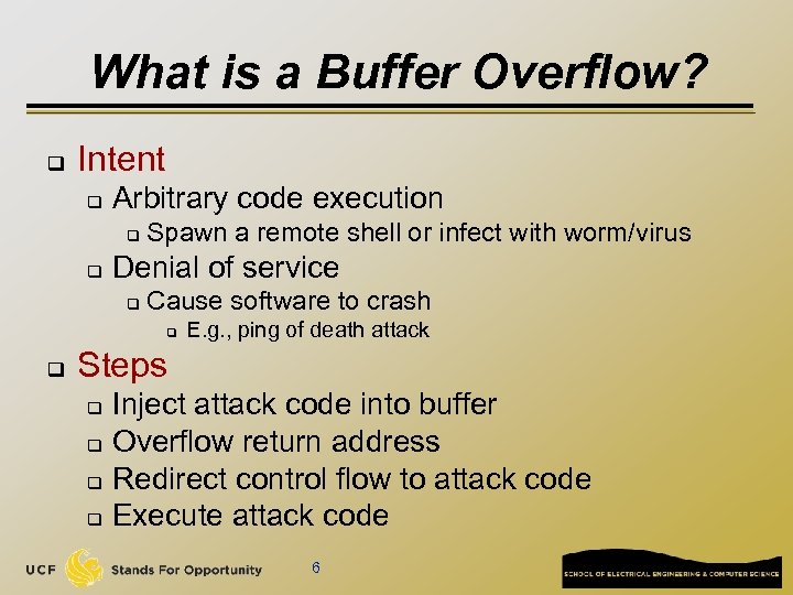 What is a Buffer Overflow? q Intent q Arbitrary code execution q q Spawn