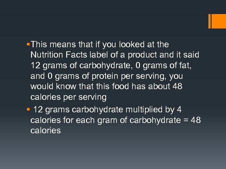 § This means that if you looked at the Nutrition Facts label of a