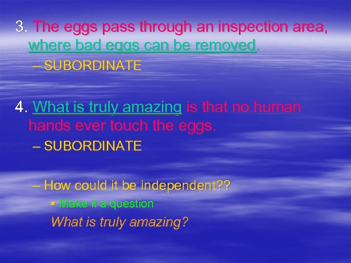 3. The eggs pass through an inspection area, where bad eggs can be removed.