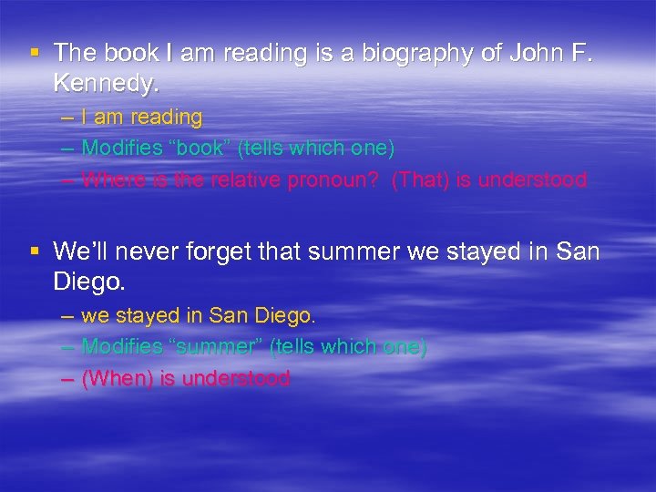 § The book I am reading is a biography of John F. Kennedy. –