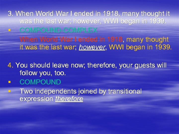 3. When World War I ended in 1918, many thought it was the last