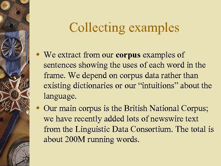 Collecting examples w We extract from our corpus examples of sentences showing the uses