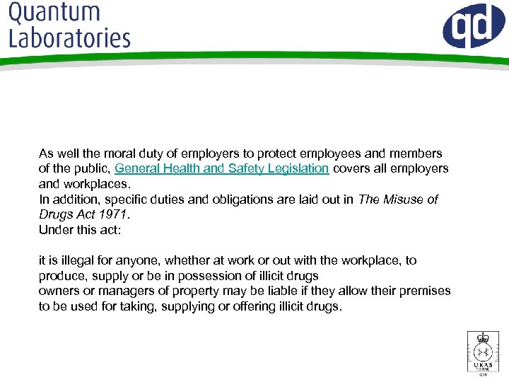 As well the moral duty of employers to protect employees and members of the