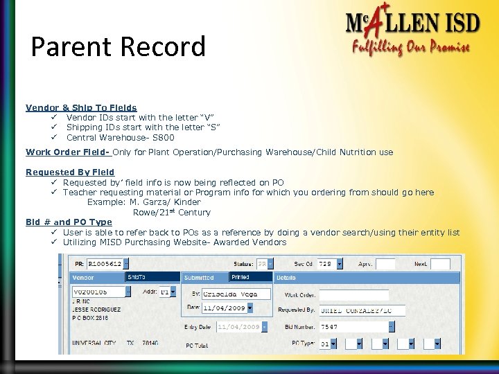 Parent Record Vendor ü ü ü & Ship To Fields Vendor IDs start with