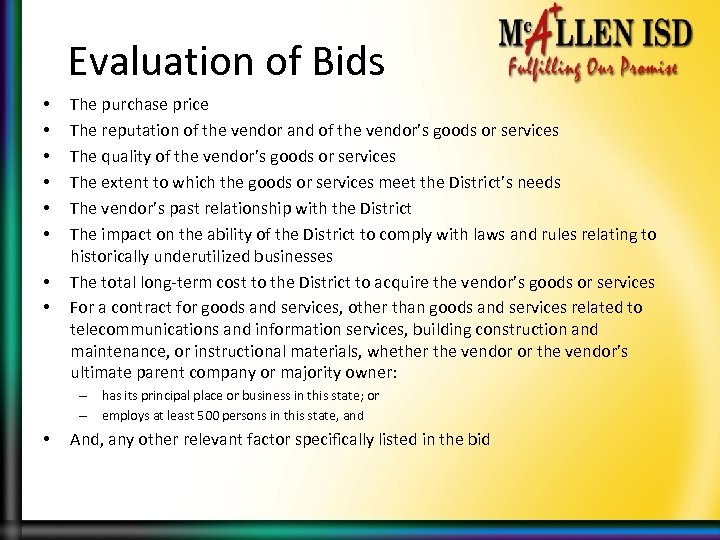 Evaluation of Bids • • The purchase price The reputation of the vendor and