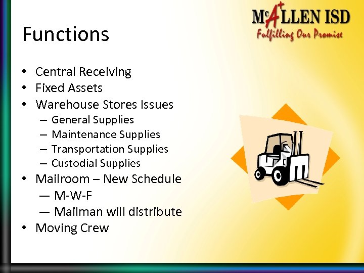 Functions • Central Receiving • Fixed Assets • Warehouse Stores Issues – – General