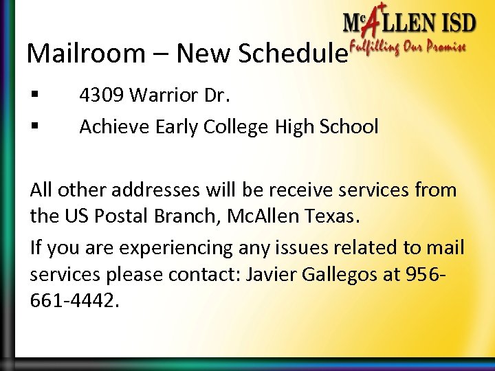 Mailroom – New Schedule § § 4309 Warrior Dr. Achieve Early College High School
