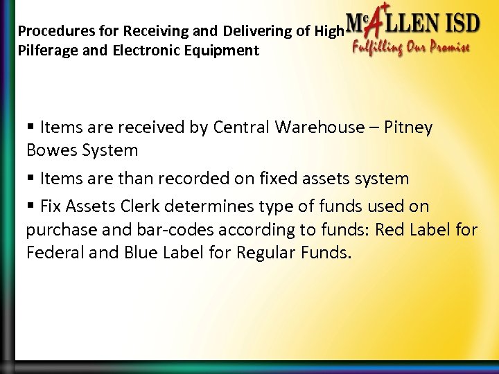 Procedures for Receiving and Delivering of High Pilferage and Electronic Equipment § Items are