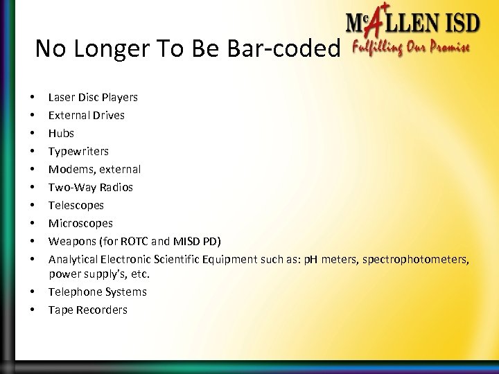 No Longer To Be Bar-coded • • • Laser Disc Players External Drives Hubs