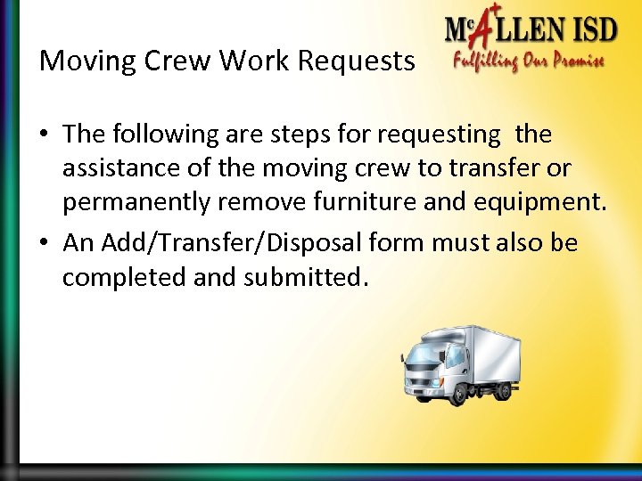 Moving Crew Work Requests • The following are steps for requesting the assistance of