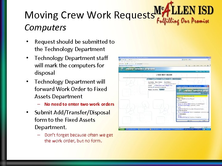 Moving Crew Work Requests Computers • Request should be submitted to the Technology Department