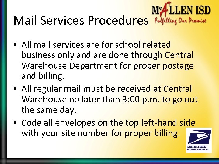 Mail Services Procedures • All mail services are for school related business only and
