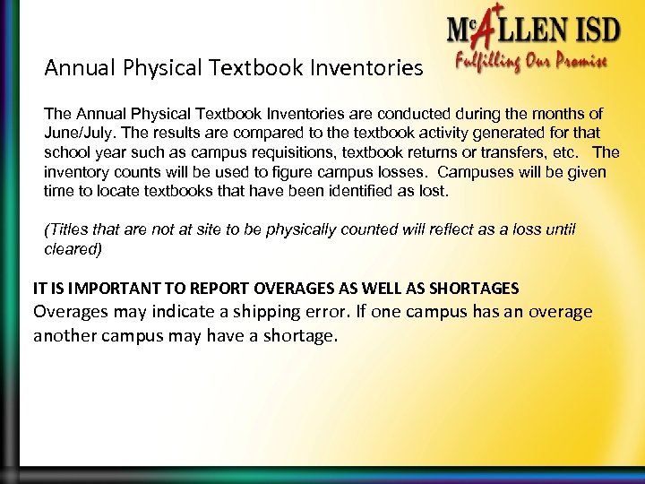 Annual Physical Textbook Inventories The Annual Physical Textbook Inventories are conducted during the months