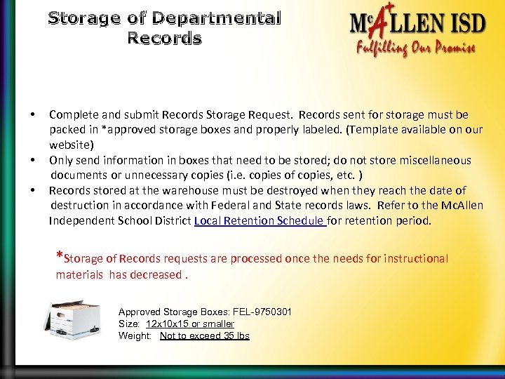 Storage of Departmental Records Complete and submit Records Storage Request. Records sent for storage