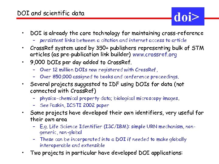 DOI and scientific data doi> • DOI is already the core technology for maintaining