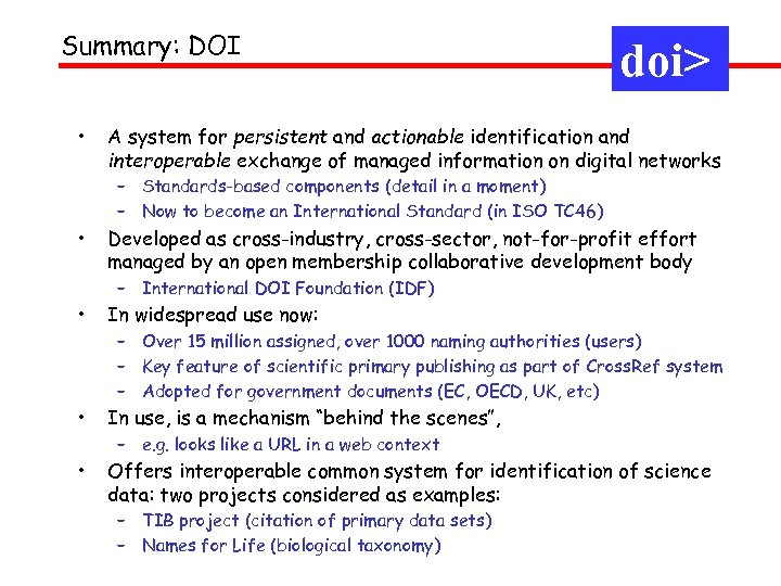 Summary: DOI • doi> A system for persistent and actionable identification and interoperable exchange