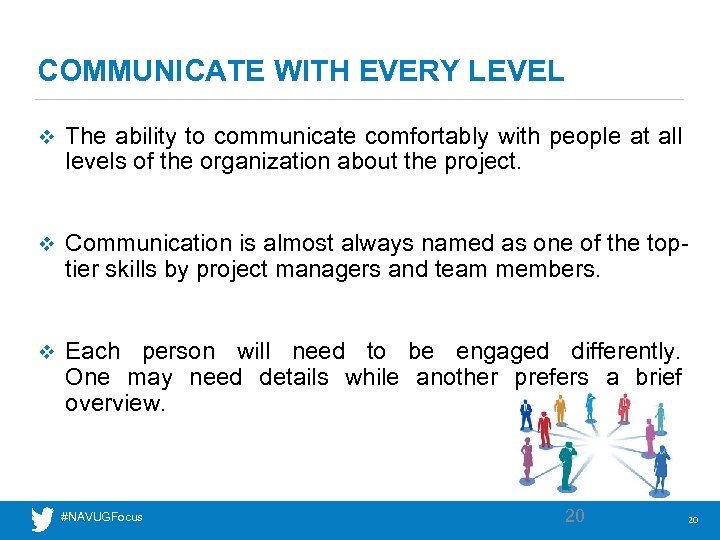 COMMUNICATE WITH EVERY LEVEL v The ability to communicate comfortably with people at all