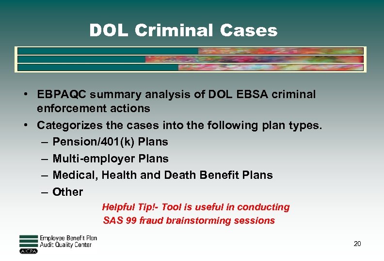 DOL Criminal Cases • EBPAQC summary analysis of DOL EBSA criminal enforcement actions •