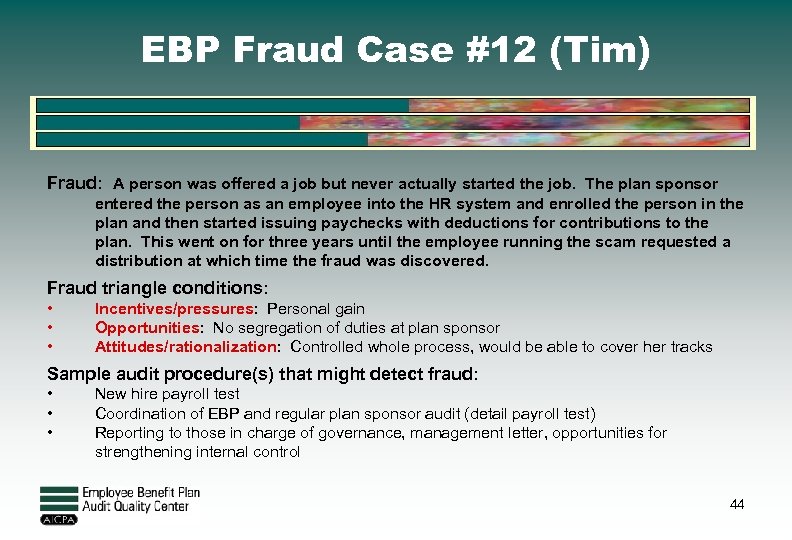 EBP Fraud Case #12 (Tim) Fraud: A person was offered a job but never