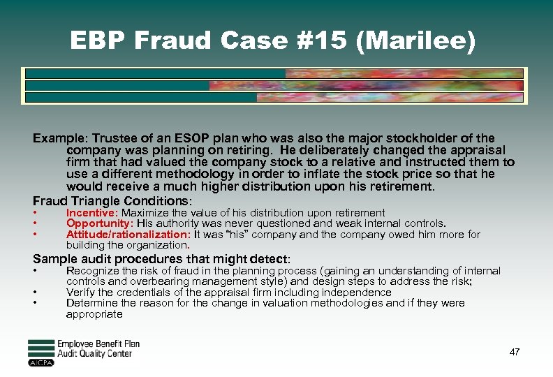 EBP Fraud Case #15 (Marilee) Example: Trustee of an ESOP plan who was also